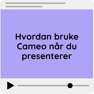 Video: Hvordan bruke Cameo n&aring;r du presenterer